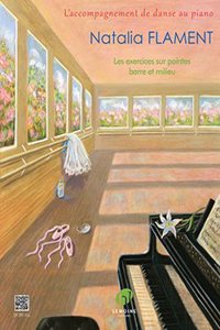 Les exercices sur pointes a la barre et au milieu (Piano Solo)