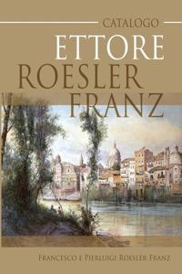 Catalogo Ettore Roesler Franz
