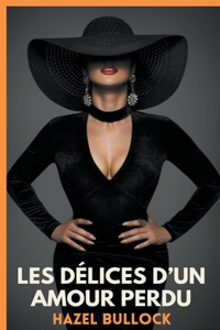 Les délices d'un amour perdu