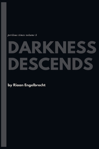 Darkness Descends