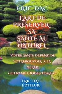 L'art de préserver sa santé au naturel