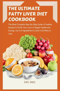 The Ultimate Fatty Liver Diet Cookbook