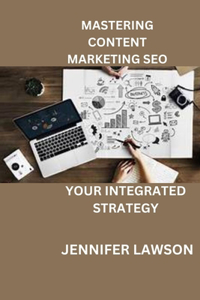 Mastering Content Marketing SEO