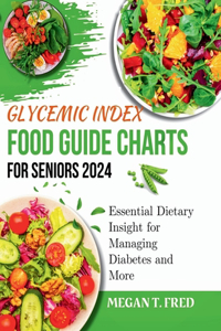 Glycemic Index Food Guide Chart for Seniors 2024