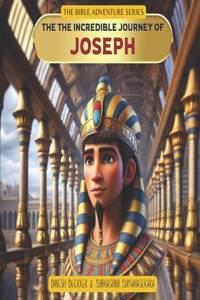 The Incredible Journey of Joseph