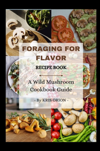 Foraging for Flavor