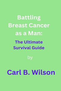 Battling Breast Cancer as a Man