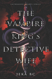Vampire King's Detective Wife