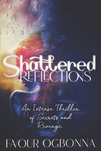 Shattered Reflections