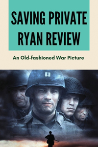 Saving Private Ryan Review