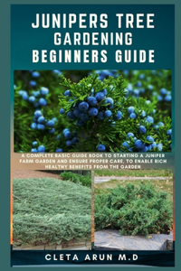 Junipers Tree Gardening Beginners Guide