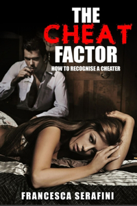 Cheat Factor: How To Recognise a Cheater