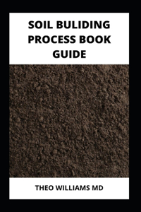 Soil Building Process Book Guide