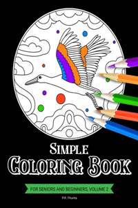 Simple Coloring Book for Seniors and Beginners, Volume 2