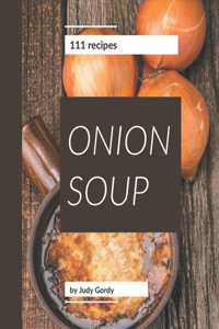 111 Onion Soup Recipes