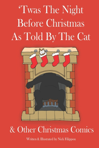 'Twas The Night Before Christmas As Told By The Cat: & Other Christmas Comics