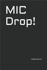 MIC Drop!