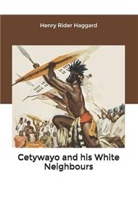 Cetywayo and his White Neighbours