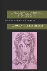 Xenofobia, Una Prenda No Merecida