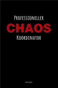 Professioneller Chaos Koordinator Notizbuch