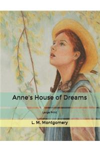 Anne's House of Dreams: Large Print