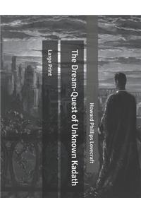 The Dream-Quest of Unknown Kadath