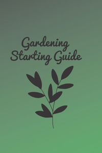 Gardening Starting Guide