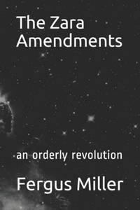 The Zara Amendments: an orderly revolution