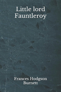 Little lord Fauntleroy