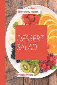 250 Yummy Dessert Salad Recipes