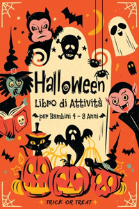 HALLOWEEN Libro di Attività per Bambini 4-8 Anni