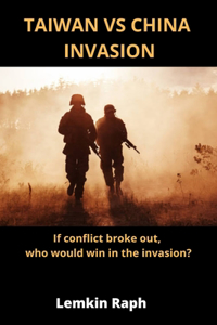 Taiwan Vs China Invasion