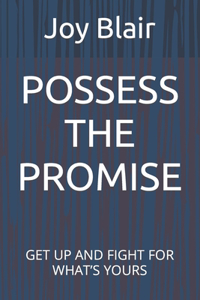 Possess the Promise