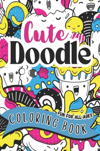 Cute Doodle Coloring Book Fun For All Ages