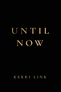 Until Now