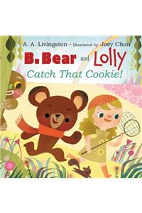 B. Bear and Lolly: Catch That Cookie!