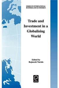 Trade and Investment in a Globalising World