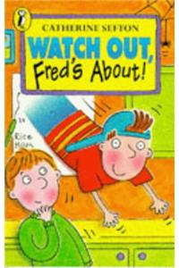 Watch Out, Fred's About!