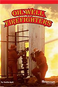 Storytown: Below Level Reader Teacher's Guide Grade 6 Oil Well Firefighters