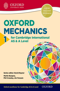 Mathematics for Cambridge International AS & A Level: Oxford Mechanics 1 for Cambridge International AS & A Level
