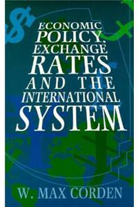 Economic Policy, Exchange Rates, and the International System