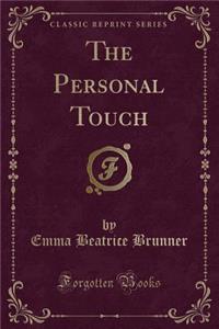 The Personal Touch (Classic Reprint)
