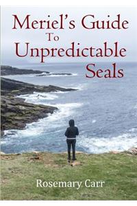 Meriel's Guide to Unpredictable Seals