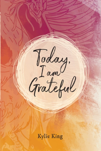 Today, I am Grateful