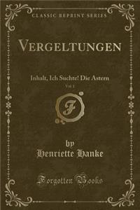Vergeltungen, Vol. 1