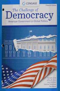 Bundle: The Challenge of Democracy: American Government in Global Politics, Loose-Leaf Version, 15th + Mindtap, 1 Term Printed Access Card