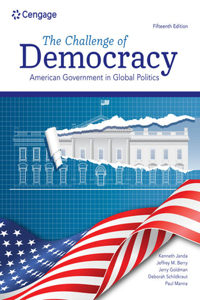 Bundle: The Challenge of Democracy: American Government in Global Politics, Loose-Leaf Version, 15th + Mindtap, 1 Term Printed Access Card