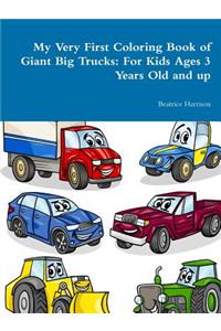 My Very First Coloring Book of Giant Big Trucks
