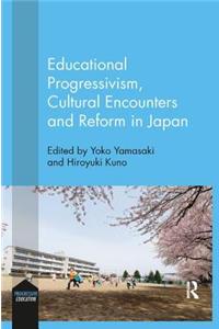 Educational Progressivism, Cultural Encounters and Reform in Japan