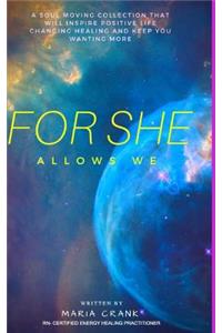 For She Allows We